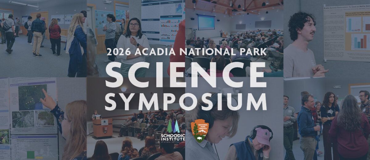 Photo collage featuring 8 images from the Acadia Science Symposium with text overlaid that reads 2026 Acadia National Park Science Symposium