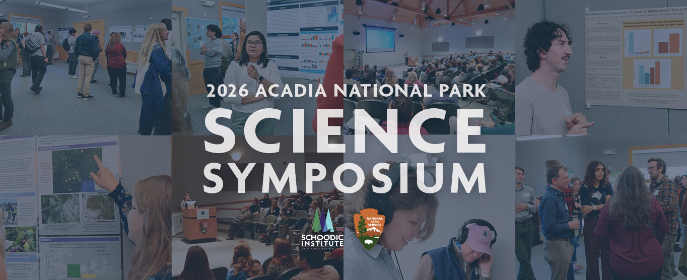 Photo collage featuring 8 images from the Acadia Science Symposium with text overlaid that reads 2026 Acadia National Park Science Symposium
